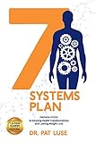 7 Systems Plan: Proven Steps to Amazing Health