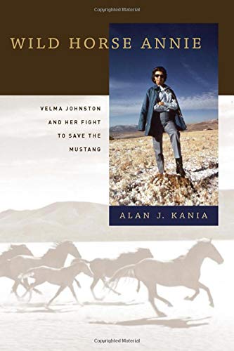 Wild Horse Annie: Velma Johnston and Her Fight to Save the Mustang Wild Horse Annie: Velma Johnston and Her Fight to Save the Mustang