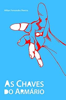 Livro As Chaves do Armário: Dicas Úteis para Curiosos, Amigos e Simpatizantes