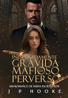 Livro Inesperadamente Grávida do Mafioso Perverso