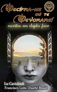 Livro Decífra-me ou te devorarei: escritos em dupla face