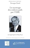 Le sauvetage des enfants par l'OSE (French Edition) by Georges Garel