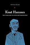 "Knut Hamsun - The Dark Side of Literary Brilliance (New Directions in Scandinovian Studies)" av Monika Zagar