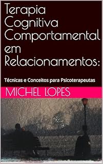Livro Terapia Cognitiva Comportamental em Relacionamentos: : Técnicas e Conceitos para Psicoterapeutas