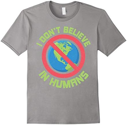 Mens I Don't Believe In Humans Funny T-shirt Small Slate
