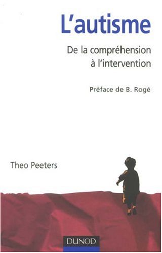 L'autisme : De la compréhension à l'intervention by (Paperback)