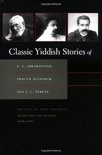 Download Classic Yiddish Stories of S.Y. Abramovitsh, Sholem Aleichem, and I.L. Peretz (Judaic Traditions in Literature, Music, and Art) (English Edition) PDF