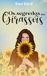 Livro Os Segredos Dos Girassóis