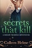 Secrets That Kill: A Shelby Nichols Adventure