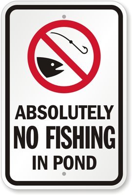 "Absolutely No Fishing In Pond" Sign By SmartSign | 12" x 18" Aluminum