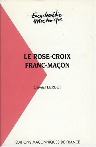 La  Rose-croix franc-maçon