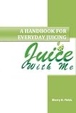 Juice With Me by Sherry Fields