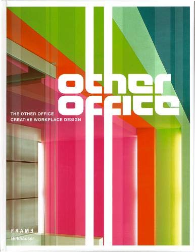 The Other Office: Creative Workplace Design by Matt Stewart