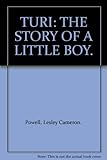 Front cover for the book Turi : the story of a little boy by Lesley Cameron Powell