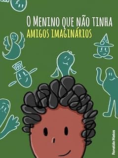 Livro O menino que não tinha amigos imaginários