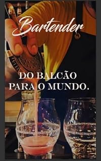 Livro Bartender Do balcão para o mundo