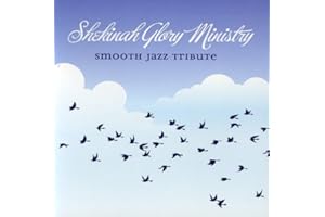 Smooth Jazz tribute to Shekinah Glory Ministry