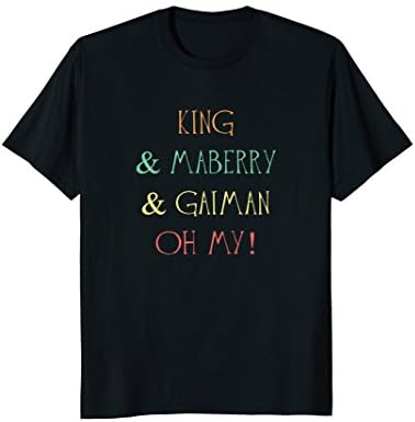 King And Maberry And Gaiman Oh My! Reader t-shirt
