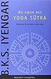 Le coeur des Yoga sutra : Le guide de référence sur la philosophie du yoga by