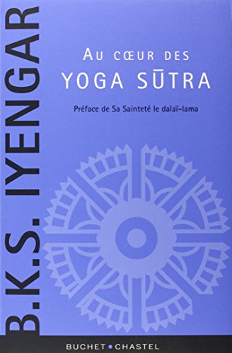 Le coeur des Yoga sutra : Le guide de référence sur la philosophie du yoga by BKS Iyengar, Murli Manohar Joshi
