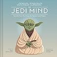 Star Wars: The Jedi Mind: Secrets from the Force for Balance and Peace (Star Wars x Chronicle Books)