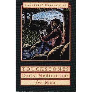 Touchstones: A Book of Daily Meditations for Men (Hazelden meditation series) Touchstones: A Book of Daily Meditations for Men (Hazelden meditation series)