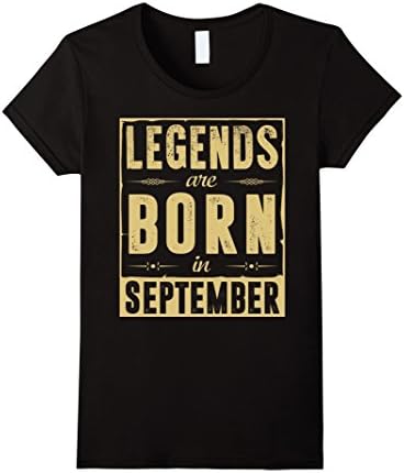 Women's Legends Are Born In September T-Shirt Medium Black