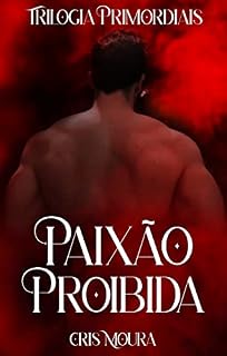 Livro Paixão Proibida (Primordiais Livro 1)