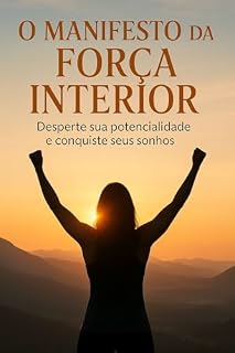 Livro O Manifesto da força interior: Desperte sua potencialidade e conquiste seus sonhos