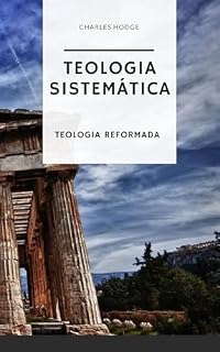 Livro Teologia Sistemática Charles Hodge