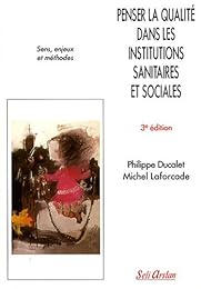 Penser la qualité dans les institutions sanitaires et sociales