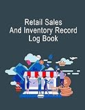 Retail Sales And inventory Record Log book: Daily Online Sales Log Book for Small E commerce Online by