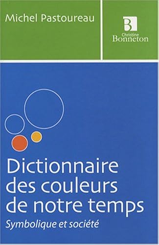 Download Dictionnaire des couleurs de notre temps : Symbolique et société PDF