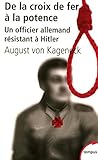 De la croix de fer à la potence : Un officier allemand résistant à Hitler by 