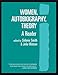 Women, Autobiography, Theory: A Reader (Wisconsin Studies in American Autobiography)