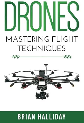 Download Drones: Mastering Flight Techniques PDF