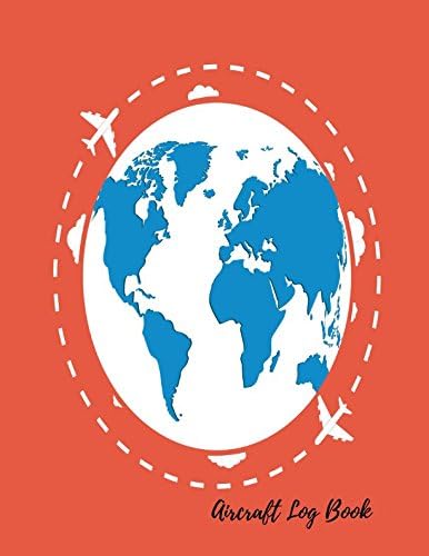 Aircraft Log Book: Pilot Log Paperback – 12 Sept. 2017