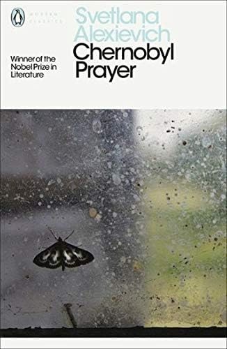 Modern Classics: Chernobyl Prayer: A Chronicle of the Future Paperback โ 2017