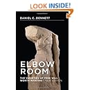 Elbow Room: The Varieties of Free Will Worth Wanting (A Bradford Book)