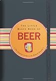 The Little Black Book Of Beer: The Essential Guide to the Beloved Brewski by Ruth Cullen, Kerren Barbas