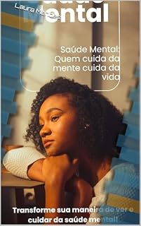 Livro Saúde Mental: Quem cuida da mente cuida da vida