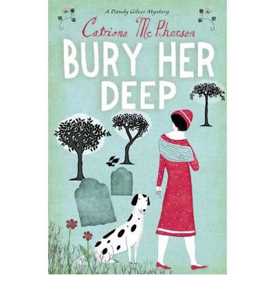 [ { BURY HER DEEP (DANDY GILVER MYSTERY) [ BURY HER DEEP (DANDY GILVER MYSTERY) ] BY MCPHERSON, CATRIONA ( AUTHOR )MAY-01-2009 PAPERBACK } ] by McPherson, Catriona (AUTHOR) May-01-2009 [ Paperback ]