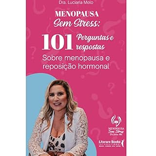Livro Menopausa sem stress: 101 perguntas e respostas sobre menopausa e reposição hormonal