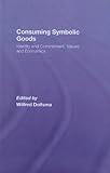 Consuming Symbolic Goods, , 0415456363