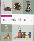 Hardcover A Guide To Essential Oils Book