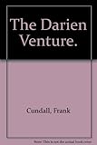 The Darien venture, (Hispanic notes & monographs; essays, studies, and brief biographies issued by t by 