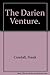 The Darien venture, (Hispanic notes & monographs; essays, studies, and brief biographies issued by t by 