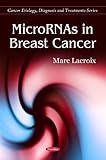MicroRNAs in Breast Cancer, , 1616684380