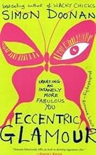 Eccentric Glamour: Creating an Insanely More Fabulous You