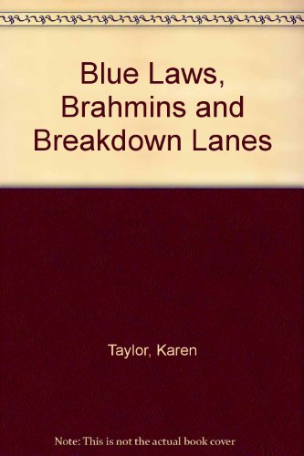 Blue Laws, Brahmins and Breakdown Lanes
